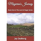 Magician's Journey: Book One in The Land of Magic Series