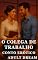 Livro O Colega de Trabalho - Conto Erótico (Explícito) (Adult Dream)