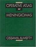 Operative Atlas for Meningiomas, Al-Mefty, Ossama, 078170152X