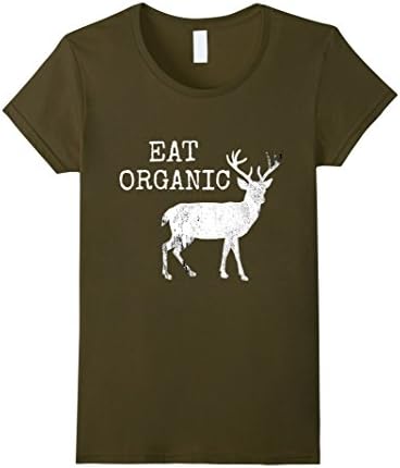 Womens Eat Organic Buck Deer Hunting T-shirt Small Olive