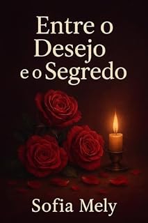 Livro Entre Desejo e Segredos