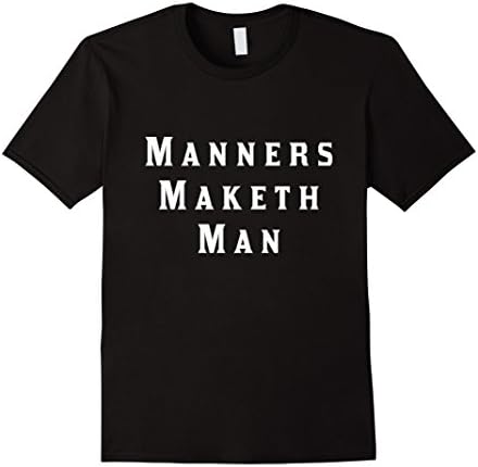 Mens Manners Maketh Man - Slogan T Shirt. Medium Black