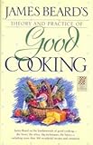 James Beard's Theory & Practice of Good Cooking: (Reissue)