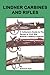 Lindner Carbines and Rifles: A Collectors Guide to The Rarest Civil War Breech Loading Firearms by Edward A Hull