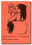 Diamond Bessie & The Shepherds (Publications of the Texas Folklore Society) by