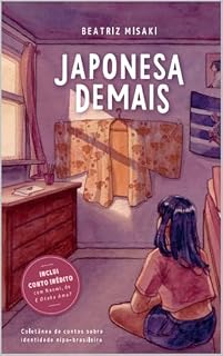 Livro Japonesa Demais: Contos sobre identidade de mulheres nipo-brasileiras
