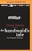 Handmaid's Tale, The (The Classic Collection)