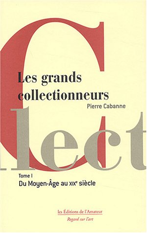 Les  grands collectionneurs