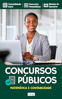 Apostilas Concursos Públicos - Matemática e Contabilidade: Contabilidade geral; Operações matemáticas; Sistema de equações