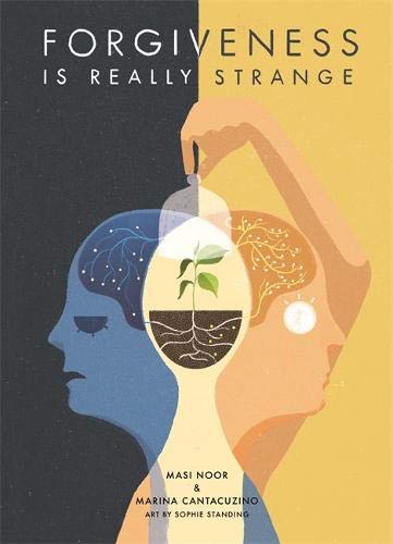 Forgiveness is Really Strange by Masi Noor, Marina Cantacuzino
