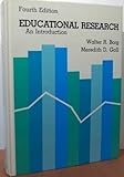 Educational Research, Borg, Walter S. and Gall, Meredith D., 0582282462