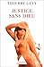 Justice sans dieu (OJ.DOCUMENT) (French Edition) by 