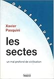 Les sectes - Un mal profond de civilisation (Ouverture) (French Edition) by