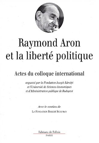 Raymond Aron et la liberté politique