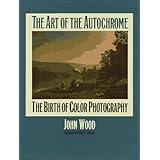 The Art of the Autochrome: The Birth of Color Photography