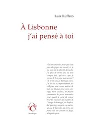 À Lisbonne j'ai pensé à toi