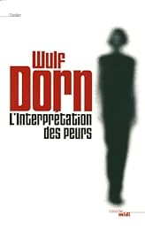 L' interprétation des peurs