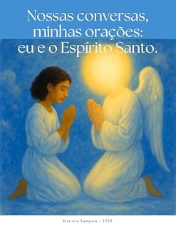 Livro Nossas conversas, minhas orações: eu e o Espírito Santo.