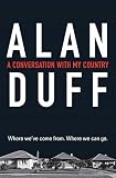 A Conversation with my Country by Alan Duff