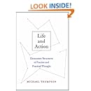 Life and Action: Elementary Structures of Practice and Practical Thought