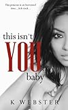 This Isn't You, Baby (War & Peace) (Volume 4)