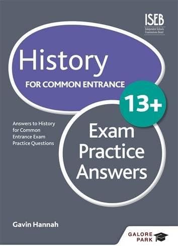 History for Common Entrance 13+ Exam Practice Answers (for the June 2022 exams)