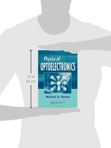 Physics of Optoelectronics (Optical Science and Engineering)