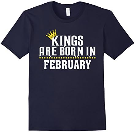 Men's Kings Are Born In February T Shirt Birthday Gift T-Shirt Large Navy