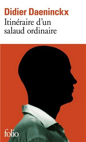 Itinéraire d'un salaud ordinaire: roman