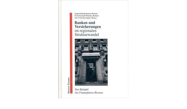 Banken Und Versicherungen Im Regionalen Strukturwandel Das