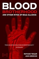 Blood-Brotherhood and Other Rites of Male Alliance