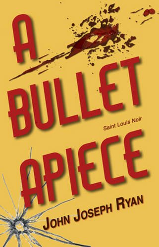 A Bullet Apiece: Saint Louis Noir