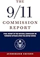 The 9/11 Commission Report: Final Report of the National Commission on Terrorist Attacks Upon the United States (Authorized Edition)