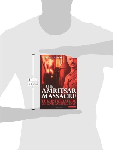 The Amritsar Massacre: The Untold Story of One Fateful Day
