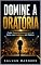Livro Domine a Oratória: Como Superar a Insegurança e Falar com Confiança em Público