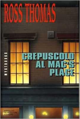 Ross Thomas - Crepuscolo al Mac's place (1990)