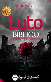 Livro Luto Bíblico: Uma Palavra aos Enlutados