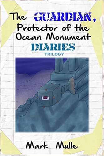 The Guardian Protector Of The Ocean Monument Diaries Trilogy An Unofficial Minecraft Book For Kids Ages 9 12 Preteen Amazon Es Mulle Mark Libros En Idiomas Extranjeros