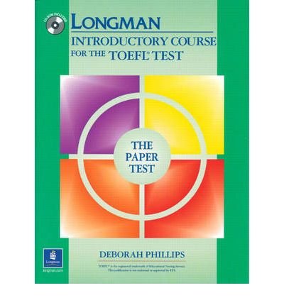 [(Longman Introductory Course for the TOEFL Test, the Paper Test: without Answer Key)] [Author: Deborah Phillips] published on (March, 2004)