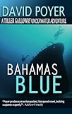 BAHAMAS BLUE (The Tiller Galloway Novels Book 2)
