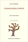 L'imagination captive: Essai sur l'homme immortel (Vers la seconde alliance) (French Edition) by
