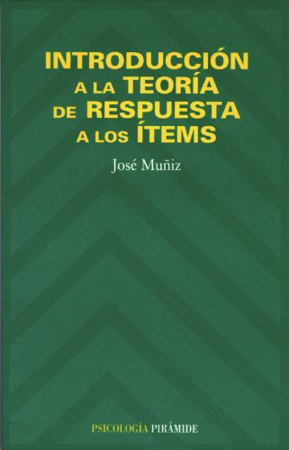Descargar Introduccion A La Teoria De Respuesta A Los Items Psicologia Pdf Jose Muniz Fernandez Potoustada
