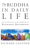 Buddha in Daily Life, The: Introduction to the Buddhism of Nichiren Daishonin cover