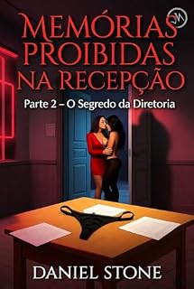 Livro Memórias Proibidas na Recepção: Parte 2 - O segredo da diretoria