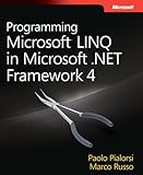 Programming Microsoft® LINQ in Microsoft .NET Framework 4 (Developer Reference)