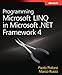 Programming Microsoft® LINQ in Microsoft .NET Framework 4 (Developer Reference)