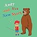 Books for kids 2-4: Andy and his new shirt: early readers chapter books