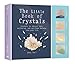 The Little Crystals Kit: Crystals to attract love, wellbeing and spiritual harmony into your life by Judy Hall