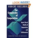 The Complexity of Cooperation: Agent-Based Models of Competition and Collaboration