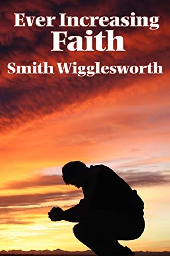 Ever Increasing Faith Paperback โ November 20, 2008